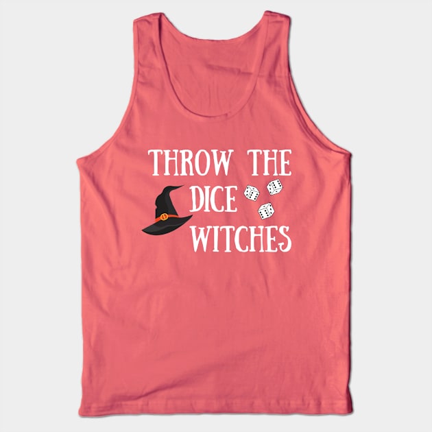 Throw the Dice Witches It's Buncoween Bunco Night Dice Game Tank Top by MalibuSun